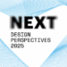 Next Design Perspectives 2025